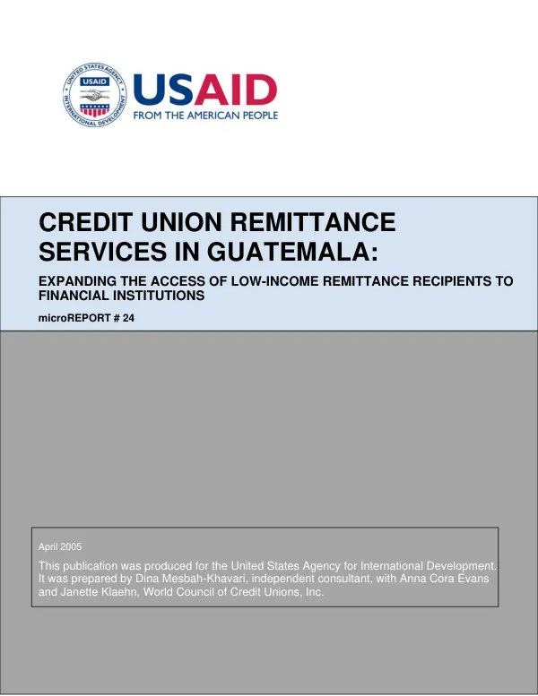 Credit union remittance service in Guatemala : expanding the access of low-income remittance recipients to financial institutions