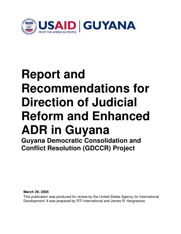 Report and recommendations for direction of judicial reform and enhanced ADR in Guyana