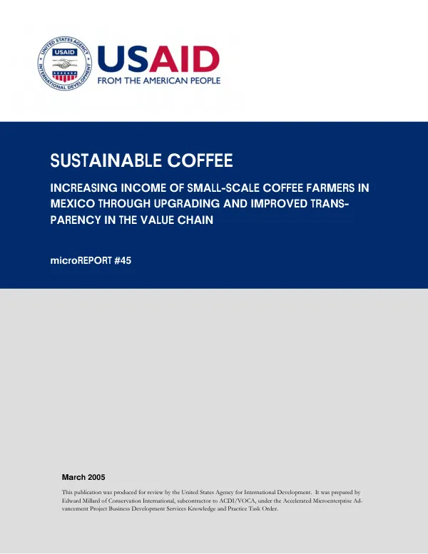 Sustainable coffee : increasing the income of small-scale coffee farmers in Mexico through upgrading and improved transparency in the value chain