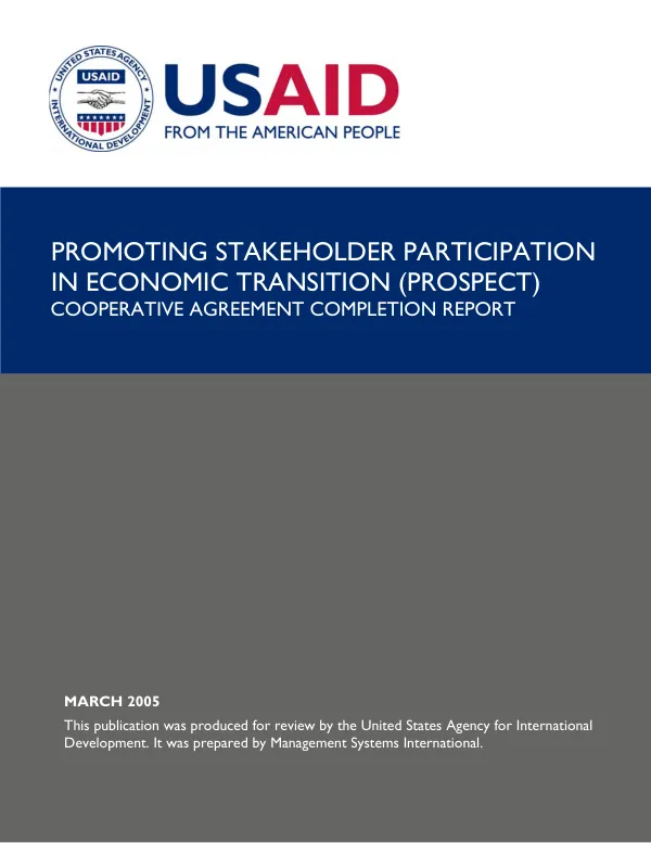Promoting stakeholder participation in economic transition (PROSPECT) : cooperative agreement completion report