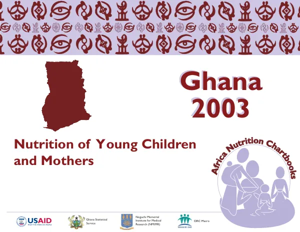 Nutrition of young children and mothers in Ghana : findings from the 2003 Ghana demographic and health survey