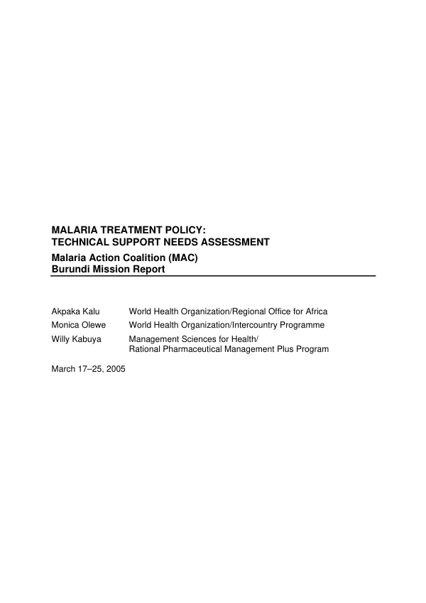 Malaria treatment policy : technical support needs assessment -- Malaria Action Coalition (MAC) : Burundi mission report [March 17-25, 2005]