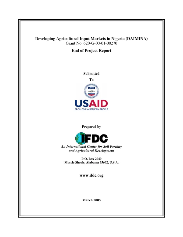 Developing agri-inputs [agricultural input] markets in Nigeria (DAIMINA) project : grant no. 620-G-00-01-00270-00 -- end of project report
