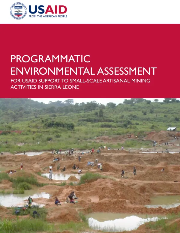 Programmatic environmental assessment for USAID support to small-scale artisanal mining activities in Sierra Leone