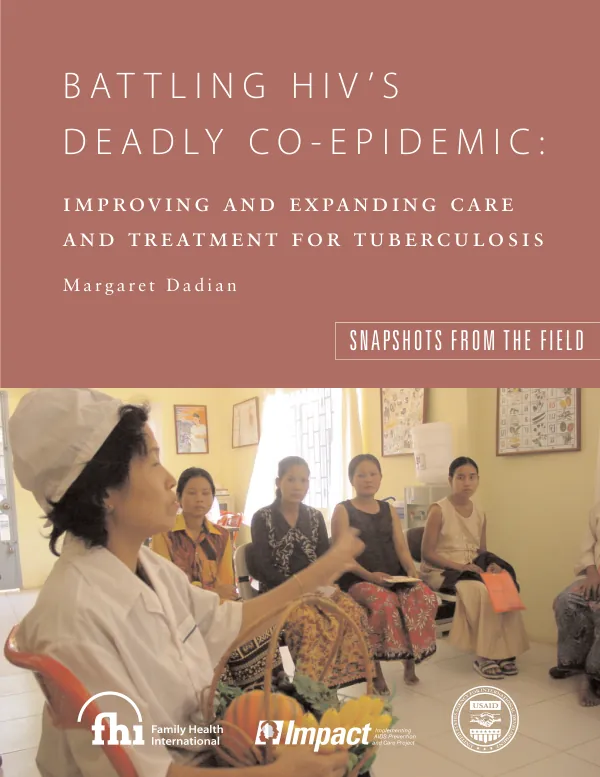 Battling HIV"s deadly co-epidemic : improving and expanding care and treatment for tuberculosis