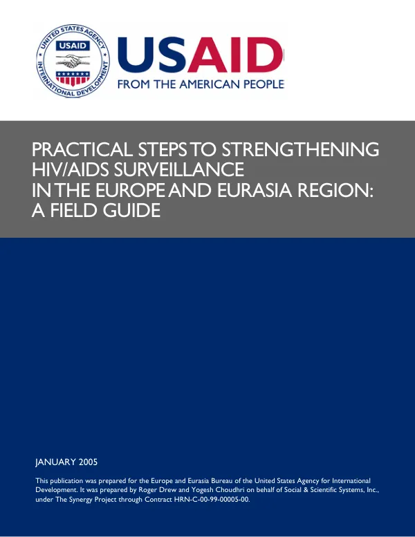 Practical steps to strengthening HIV/AIDS surveillance in the Europe and Eurasia region : a field guide