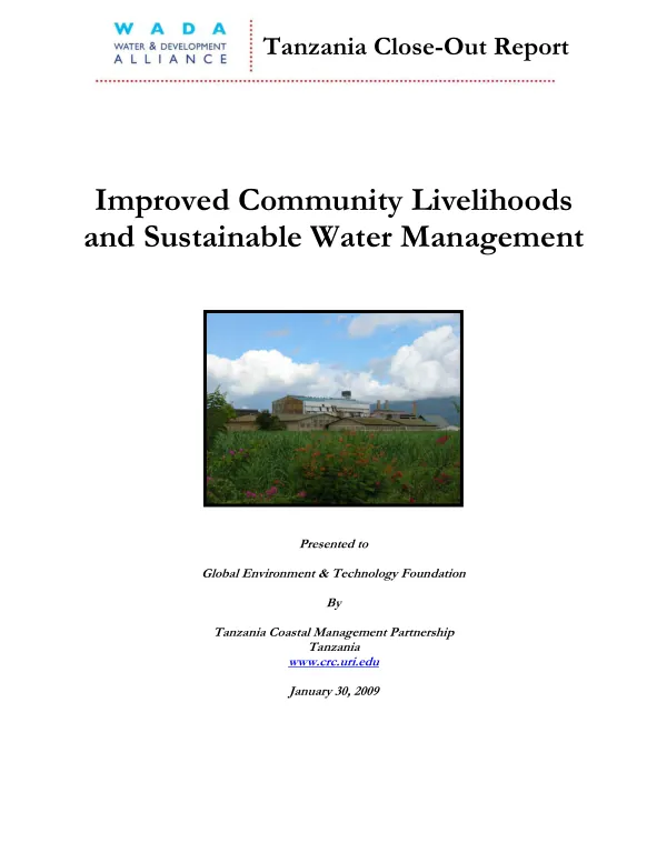 Tanzania close-out report : improved community livelihoods and sustainable water management