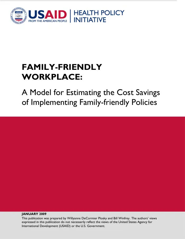 Family-friendly workplace : a model for estimating the cost savings of implementing family-friendly policies