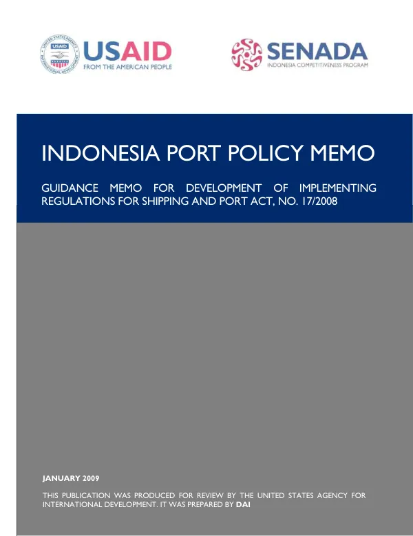 Indonesia port policy memo : guidance memo for development of implementing regulations for shipping and port act, no. 17/2008