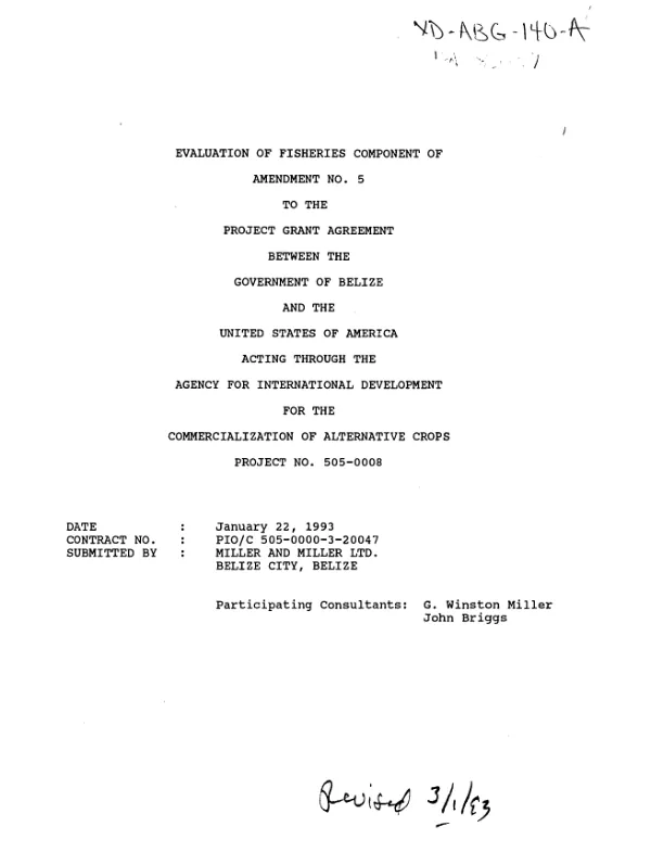 Evaluation of fisheries component of amendment no. 5 to the project grant agreement between the Government of Belize and the United States of America acting through the Agency for International Development for the commercialization of alternative crops, project 505-0008