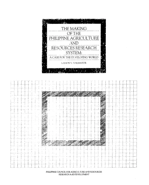 Making of the Philippine agriculture and resources research system : a case for the developing world