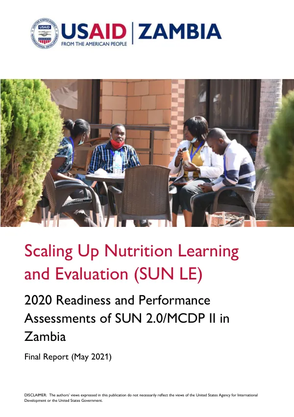 Scaling up nutrition learning and evaluation (SUN LE) : 2020 readiness and performance assessments of SUN 2.0/MCDP II in Zambia : final report