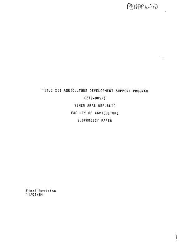 Title XII agricultural development support program : (279-0052), Yemen Arab Republic, faculty of agriculture, subproject paper