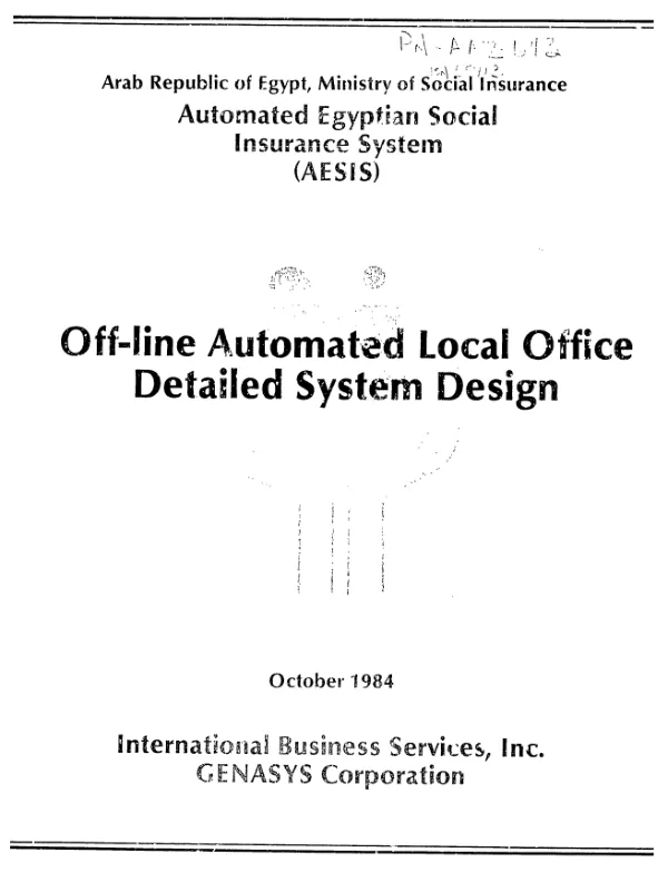 Automated Egyptian social insurance system (AESIS) : off-line automated local office, detailed system design