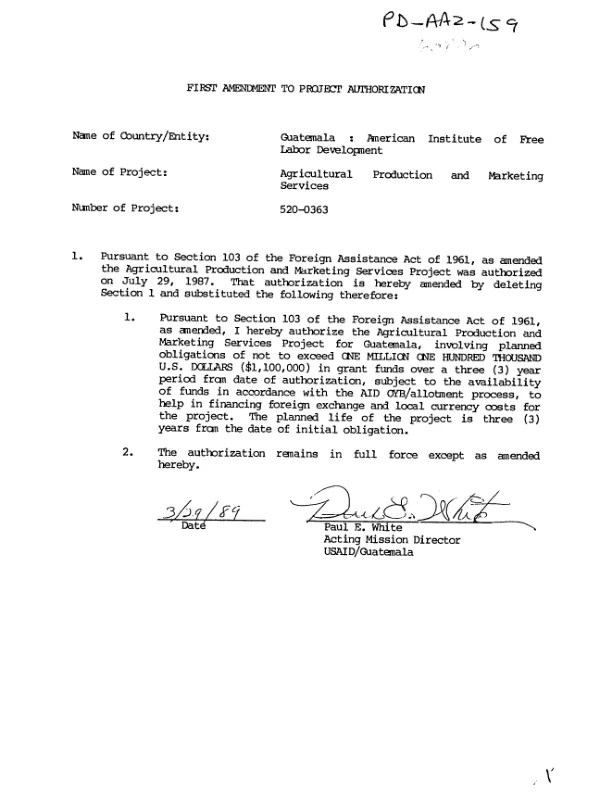 First amendment to project authorization [: Guatemala, American Institute of Free Labor Development -- agricultural production and marketing services]