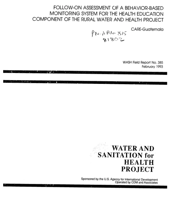 Follow-on assessment of a behavior-based monitoring system for the health education component of the rural water and health project : CARE - Guatemala
