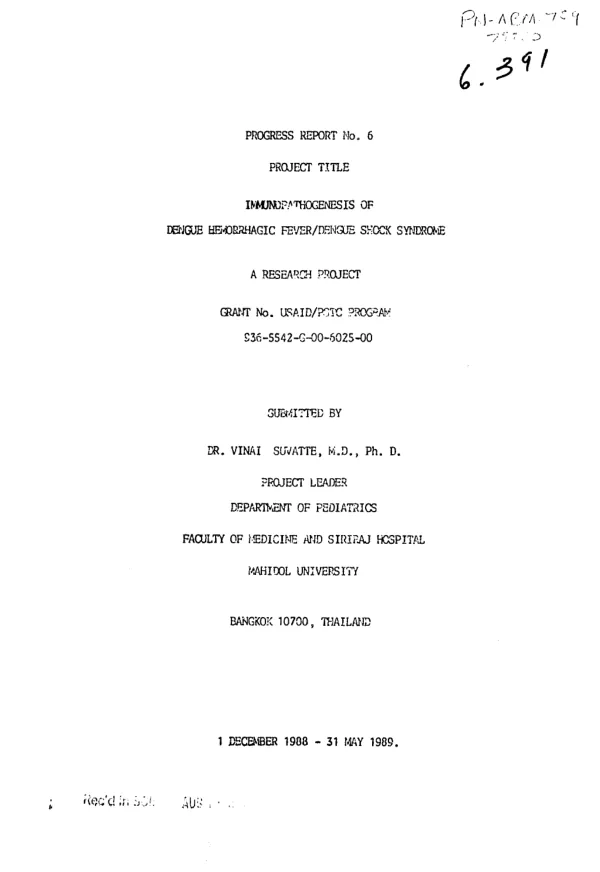 Progress report no. 6 : immunopathogenesis of dengue hemographic fever/dengue shock syndrome, 1 December 1988-31 May 1989