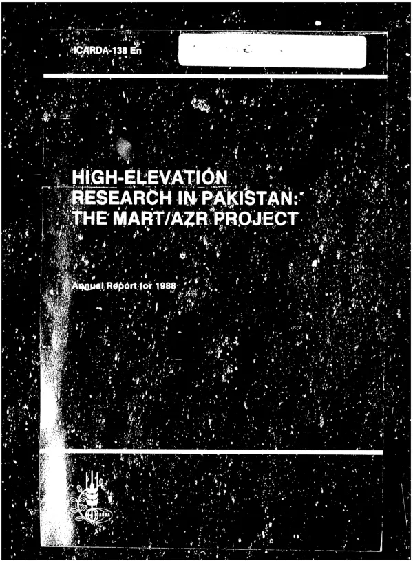 High elevation research in Pakistan -- the MART/AZR project : small ruminant production and its sustained improvement in Upland Baluchistan -- annual report for 1988