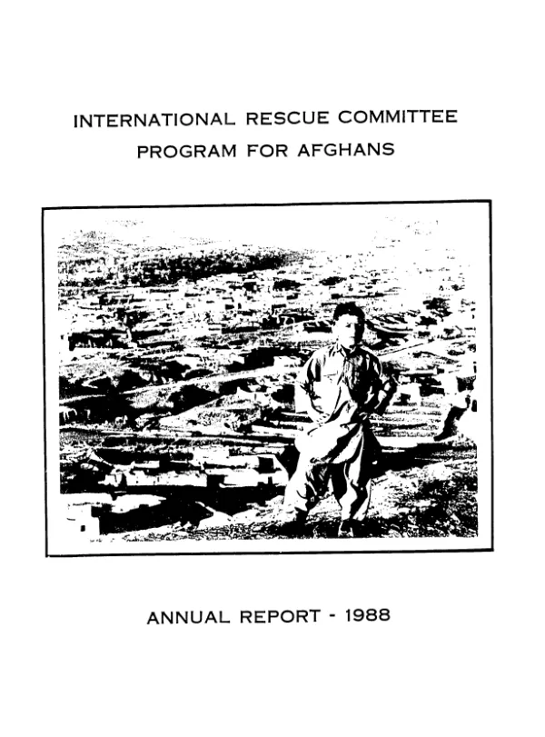 International Rescue Committee : program for Afghans -- annual report, 1988
