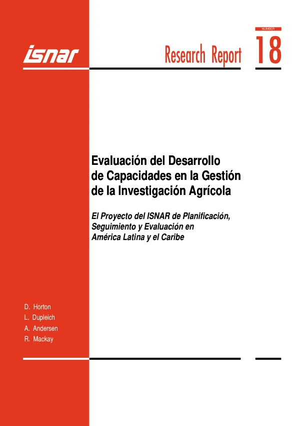 Evaluacion del desarrollo de capacidades en la gestion de la investigacion agricola : el proyecto del ISNAR de planificacion, seguimiento y evaluacion en America Latina y el Caribe
