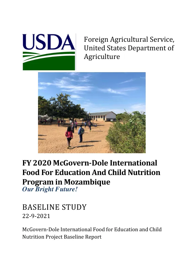 [USDA] FY 2020 McGovern-Dole International food for education and child nutrition program in Mozambique : our bright future! : baseline study