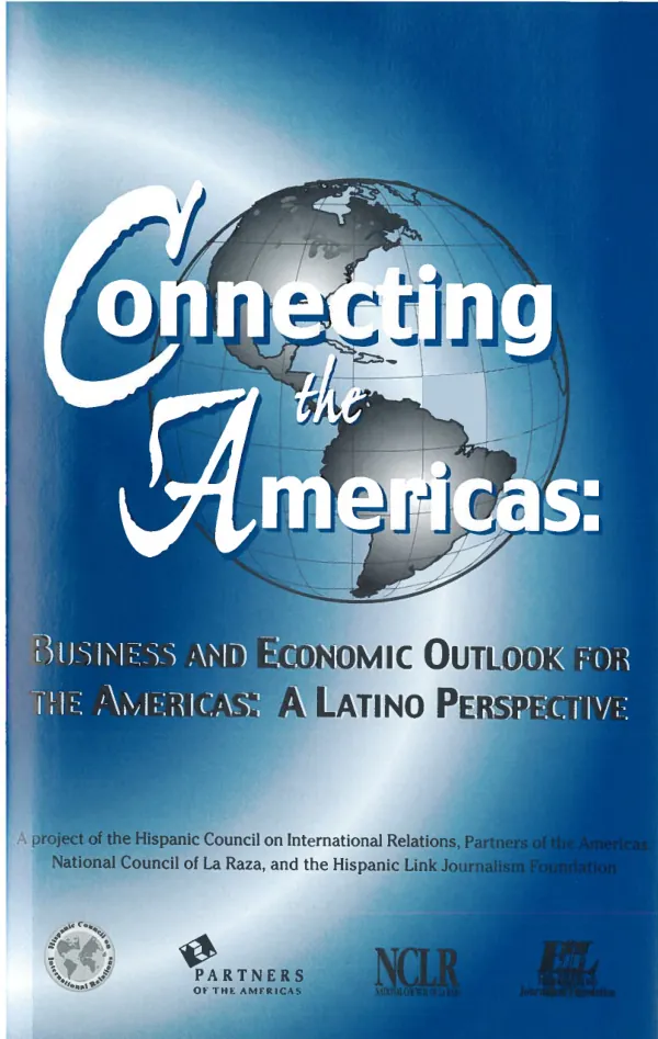 Connecting the Americas : business and economic outlook for the Americas : a Latino perspective