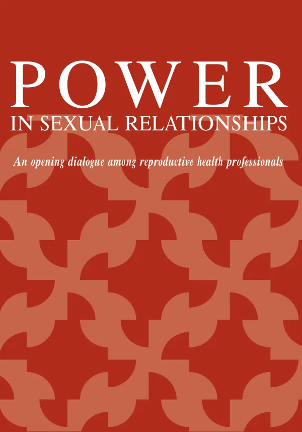 Power in sexual relationships : an opening dialogue among reproductive health professionals