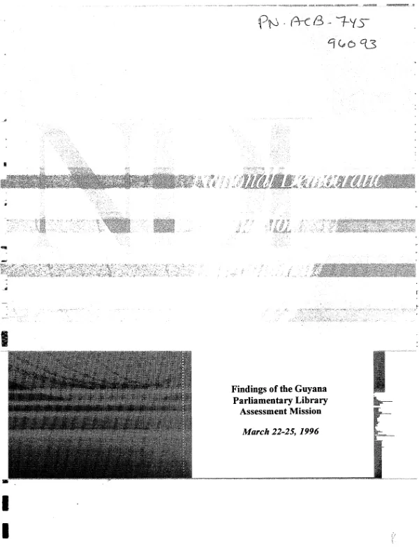 Findings of the Guyana Parliamentary Library assessment mission, March 22-25, 1996
