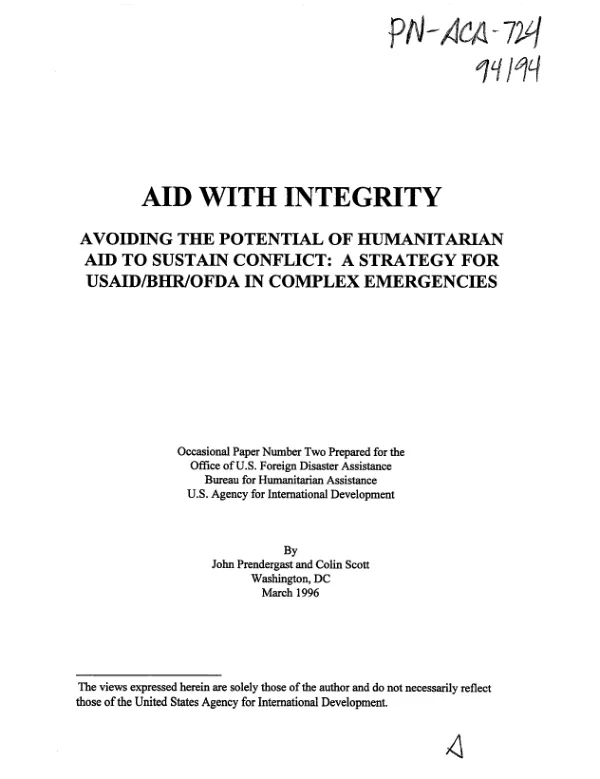 Aid with integrity -- avoiding the potential of humanitarian aid to sustain conflict : a strategy for USAID/BHR/OFDA in complex emergencies