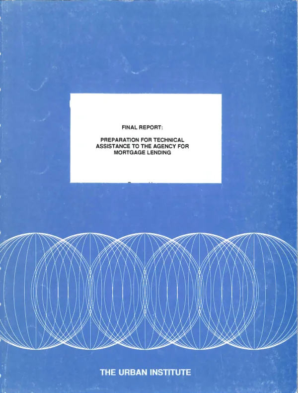 Final report : preparation for technical assistance to the agency for mortgage lending