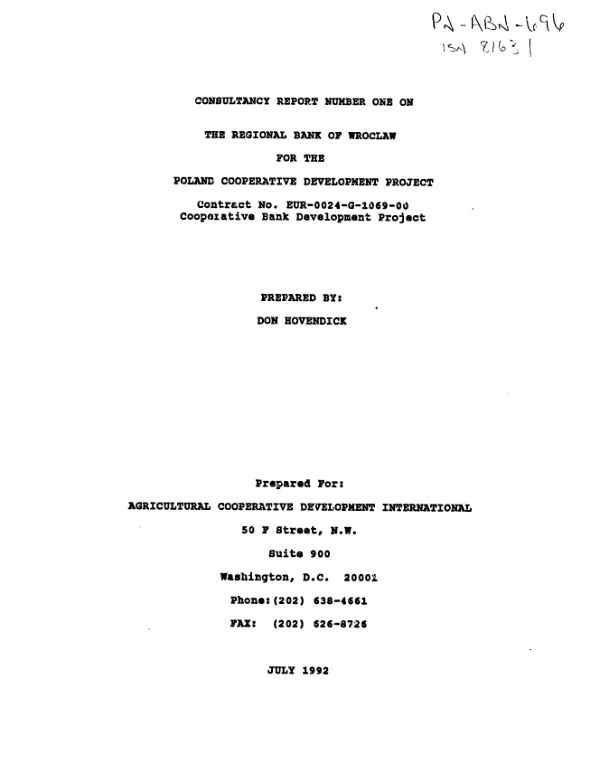 Consultancy report number one on the Regional Bank of Wroclaw for the Poland cooperative development project -- contract no. EUR-0024-G-1069-00, cooperative bank development project