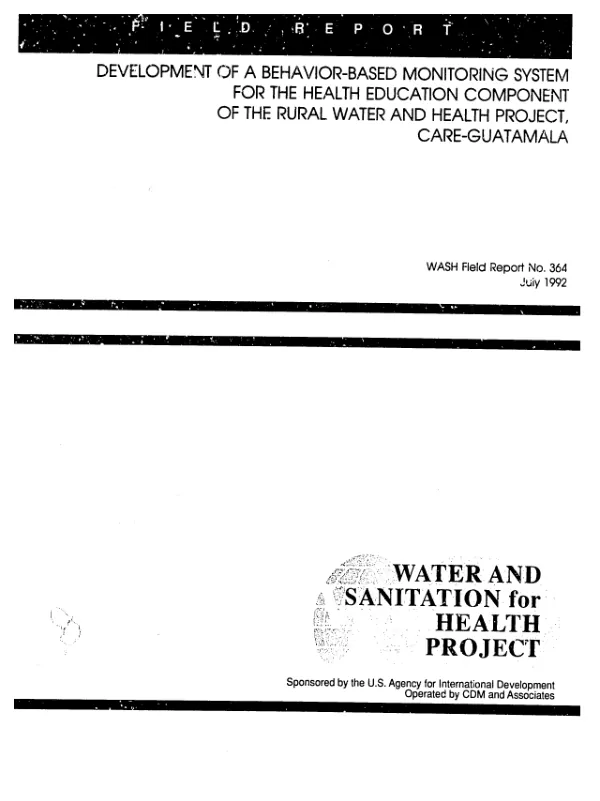 Development of a behavior-based monitoring system for the health education component of the rural water and health project, CARE - Guatemala