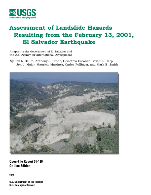 Assessment of landslide hazards resulting from the February 13, 2001 El Salvador earthquake : a report to the Government of El Salvador and the U.S. Agency for International Development