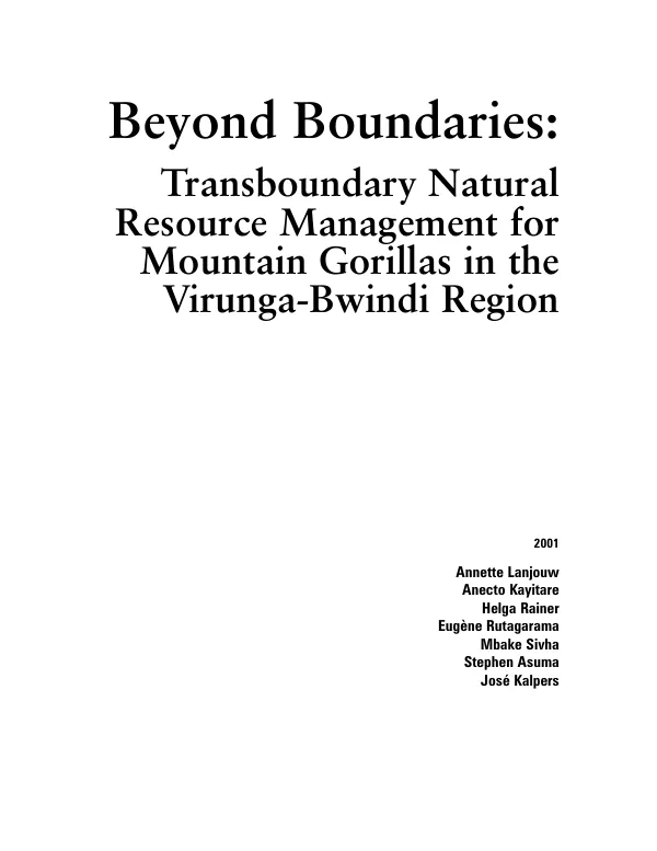 Beyond boundaries : transboundary natural resource management for mountain gorillas [Gorilla gorilla beringei] in the Virunga-Bwindi region [of Africa]