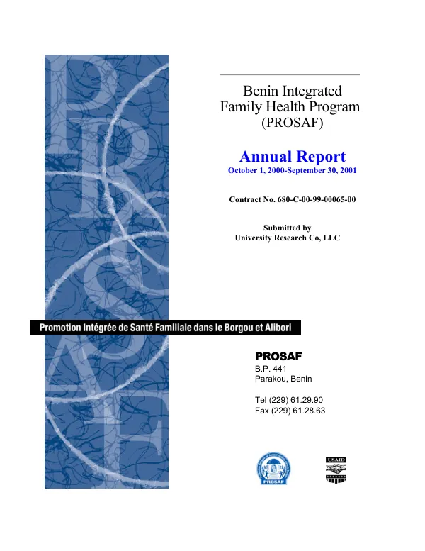 Benin integrated family health project (PROSAF [promotion integree de sante familiale dans le Borgou et l"Alibori]) : annual report, October 1, 2000-September 30, 2001 -- contract no. 680-C-00-99-00065-00