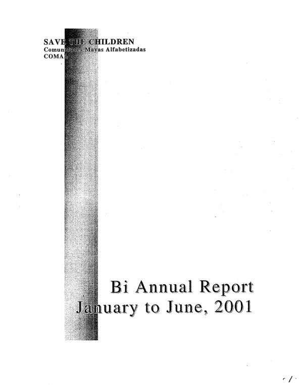 Save the Children : Comunidades Mayas Alfabetizadas (COMAL) -- bi annual report January to June, 2001