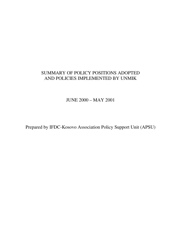 Summary of policy positions adopted and policies implemented by UNMIK [United Nations Interim Administration Mission in Kosovo] : June 2000 - May 2001