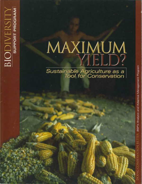 Maximum yield? : sustainable agriculture as a tool for conservation