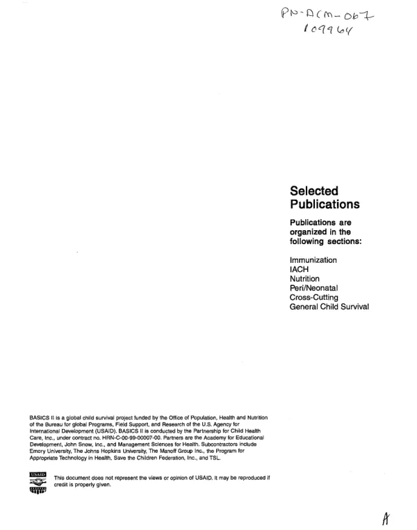 Selected publications : publications are organized in the following sections -- immunization, IACH [integrated approaches to child health], nutrition, peri/neonatal, cross-cutting, general child survival