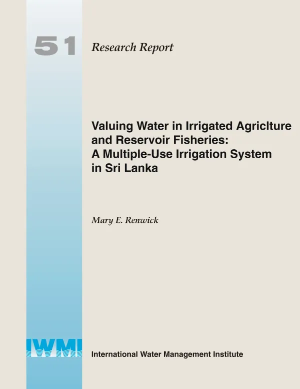 Valuing water in irrigated agriculture and reservoir fisheries : a multiple-use irrigation system in Sri Lanka