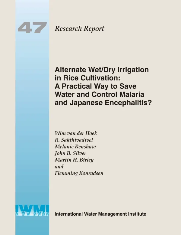Alternate wet/dry irrigation in rice cultivation : a practical way to save water and control malaria and Japanese encephalitis?