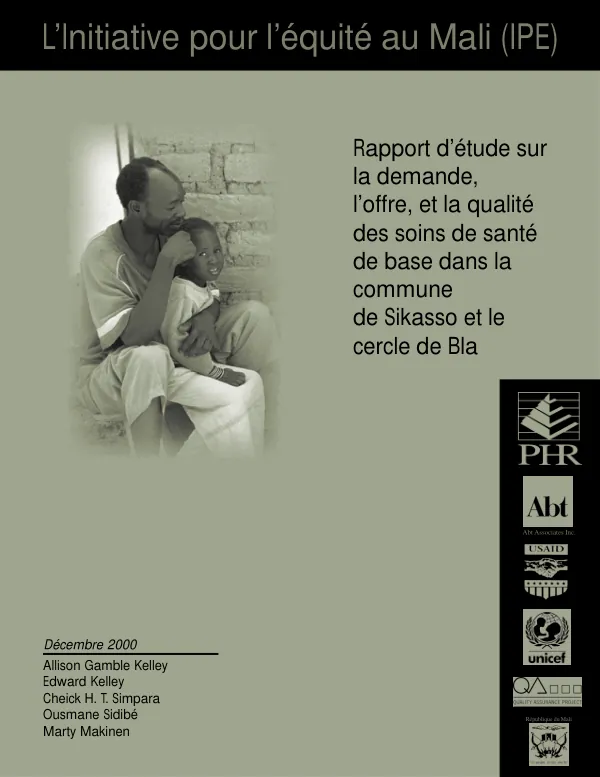 Rapport d"etude sur la demande l"offre, et la qualite des soins de sante de base dans la commune de Sikasso et le cercle de Bla[, Mali]