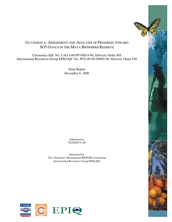 Guatemala : assessment and analysis of progress toward SO5 goals in the Maya biosphere reserve -- final report