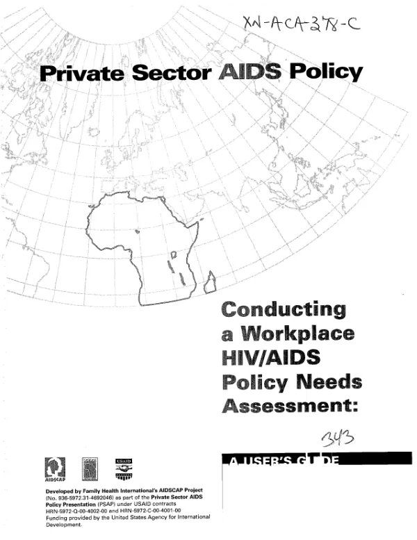 Private sector AIDS policy -- conducting a workplace HIV/AIDS policy needs assessment : a user"s guide