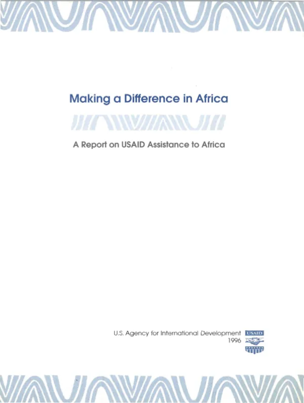 Making a difference in Africa : a report on USAID assistance to Africa