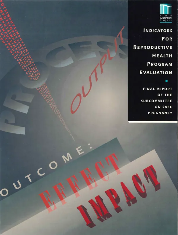 Indicators for reproductive health program evaluation : final report of the subcommittee on safe pregnancy