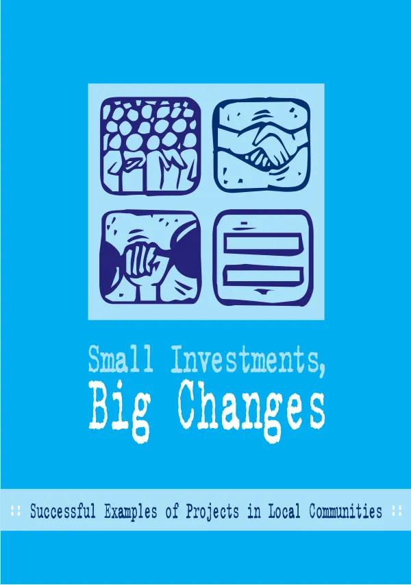 Small investment, big changes : successful examples of projects in local communities
