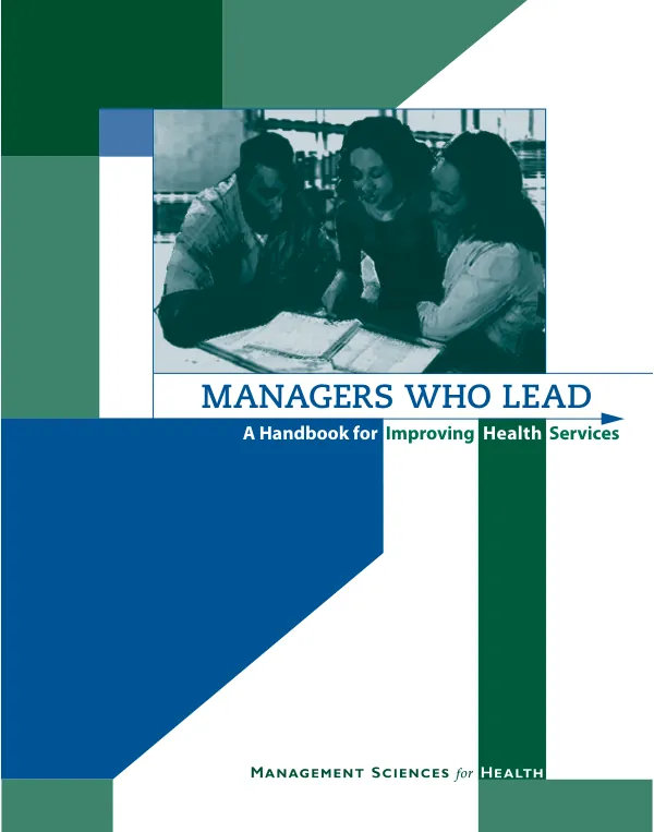 Managers who lead : a handbook for improving health services