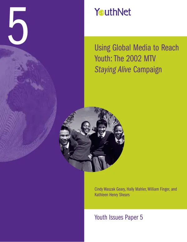 Using global media to reach youth : the 2002 MTV staying alive campaign