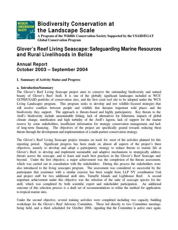 Biodiversity conservation at the landscape scale : a program of the Wildlife Conservation Society supported by the USAID/EGAT Global Conservation Program -- Glover"s Reef living seascape : safeguarding marine resources and rural livelihoods in Belize -- annual report : October 2003-September 2004